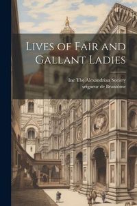 Cover image for Lives of Fair and Gallant Ladies