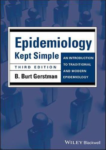 Cover image for Epidemiology Kept Simple: An Introduction to Traditional and Modern Epidemiology