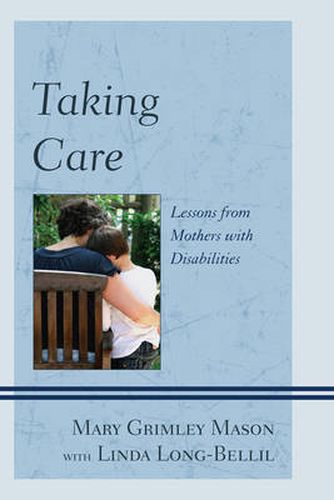 Cover image for Taking Care: Lessons from Mothers with Disabilities