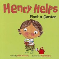 Cover image for Henry Helps Plant a Garden (Henry Helps)