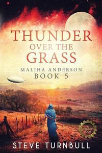 Cover image for Thunder Over the Grass: Maliha Anderson, Book 5