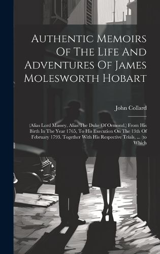 Authentic Memoirs Of The Life And Adventures Of James Molesworth Hobart