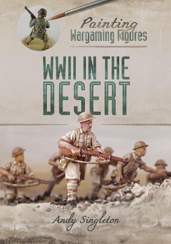 Cover image for Painting Wargaming Figures: WWII in the Desert