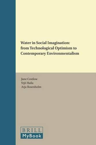 Cover image for Water in Social Imagination: from Technological Optimism to Contemporary Environmentalism