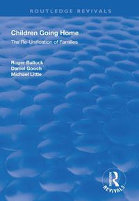 Cover image for Children Going Home: The Re-Unification of Families