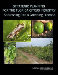 Cover image for Strategic Planning for the Florida Citrus Industry: Addressing Citrus Greening