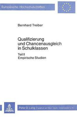 Cover image for Qualifizierung Und Chancenausgleich in Schulklassen: Teil II: Empirische Studien