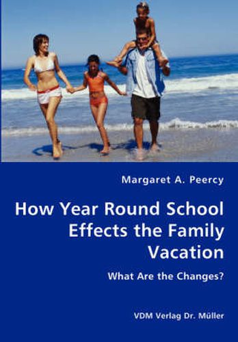 Cover image for How Year Round School Effects the Family Vacation