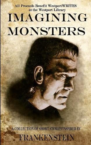 Cover image for Imagining Monsters: A Collection of Short Stories Inspired by Frankenstein