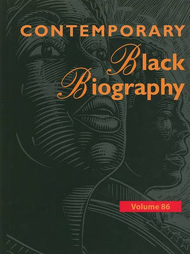 Contemporary Black Biography: Profiles from the International Black Community