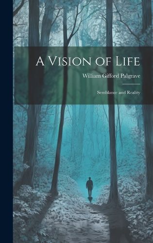 Cover image for A Vision of Life; Semblance and Reality