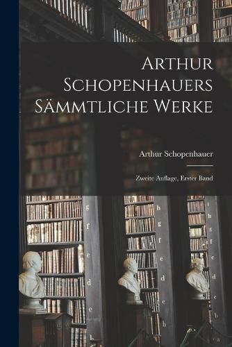 Cover image for Arthur Schopenhauers Saemmtliche Werke