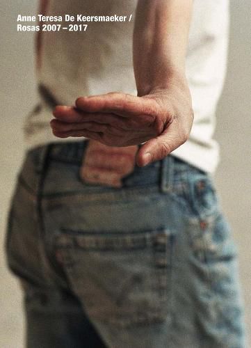 Cover image for Anne Teresa De Keersmaeker: Rosas 2007-2017