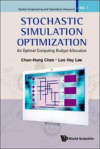 Cover image for Stochastic Simulation Optimization: An Optimal Computing Budget Allocation
