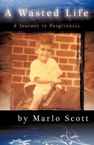 Cover image for A Wasted Life: A Journey in Forgiveness