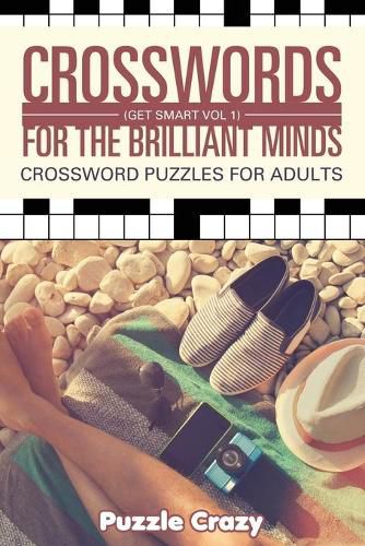 Cover image for Crosswords For The Brilliant Minds (Get Smart Vol 1): Crossword Puzzles For Adults