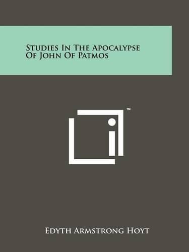 Cover image for Studies in the Apocalypse of John of Patmos