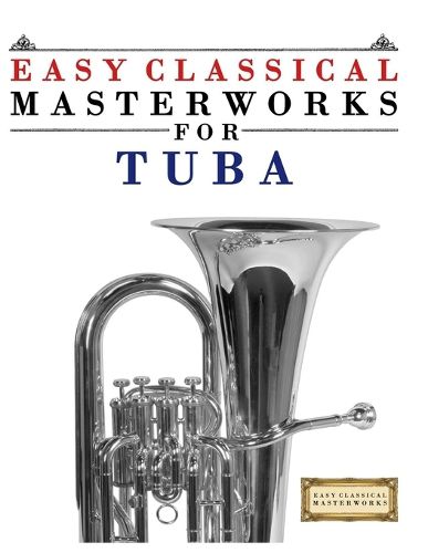 Cover image for Easy Classical Masterworks for Tuba