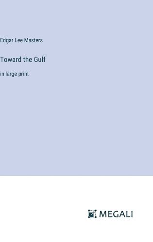 Toward the Gulf