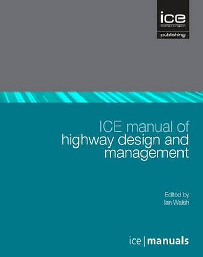 Cover image for ICE Manual of Highway Design and Management