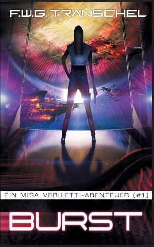 Burst (I): Ein Misa Vebiletti-Abenteuer (#1)