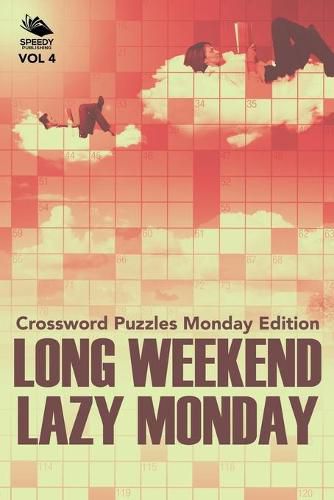 Cover image for Long Weekend Lazy Monday Vol 4: Crossword Puzzles Monday Edition