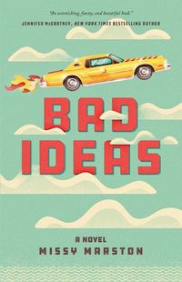 Cover image for Bad Ideas: A Novel