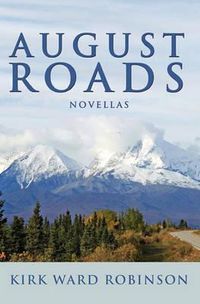 Cover image for August Roads: Novellas