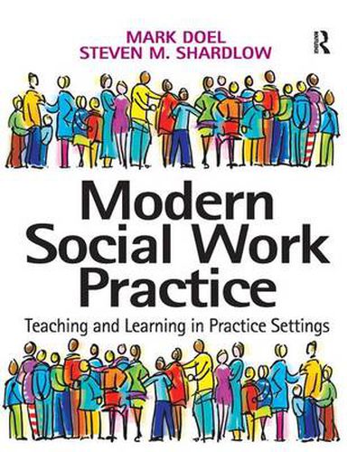 Cover image for Modern Social Work Practice: Teaching and Learning in Practice Settings