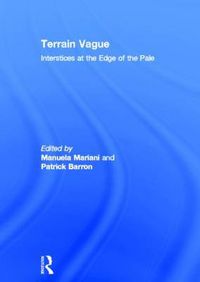 Cover image for Terrain Vague: Interstices at the Edge of the Pale