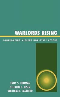 Cover image for Warlords Rising: Confronting Violent Non-State Actors