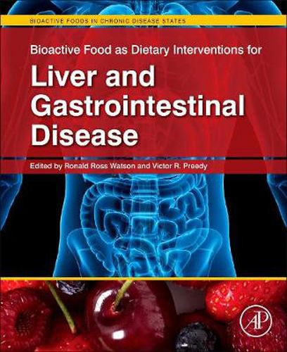 Bioactive Food as Dietary Interventions for Liver and Gastrointestinal Disease: Bioactive Foods in Chronic Disease States