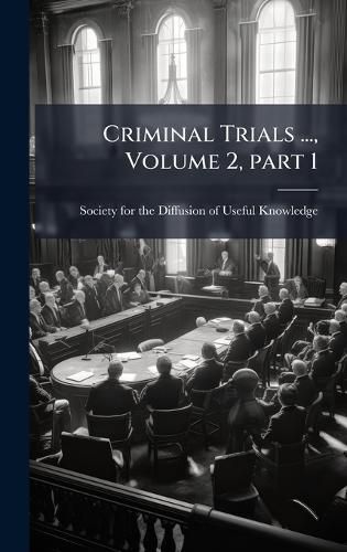 Cover image for Criminal Trials ..., Volume 2, part 1