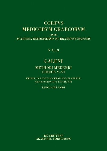 Cover image for Galeni Methodus Medendi Libri V-VI / Galen, Die Therapeutische Methode, Buch V-VI