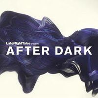 Cover image for Late Night Tales Presents After Dark