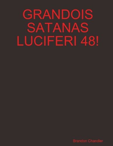 Cover image for Grandois Satanas Luciferi 48!