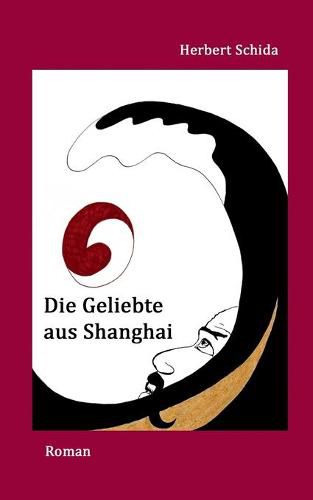 Cover image for Die Geliebte aus Shanghai