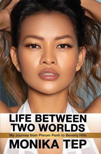 Life Between Two Worlds: My Journey from Phnom Penh to Beverly Hills