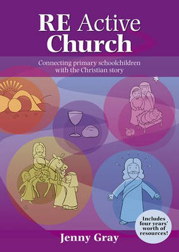 Cover image for RE Active Church: Connecting Every Primary School Child With The Christian Story