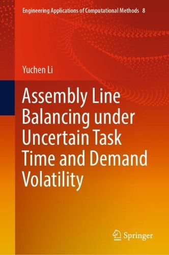 Cover image for Assembly Line Balancing under Uncertain Task Time and Demand Volatility