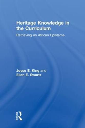 Cover image for Heritage Knowledge in the Curriculum: Retrieving an African Episteme