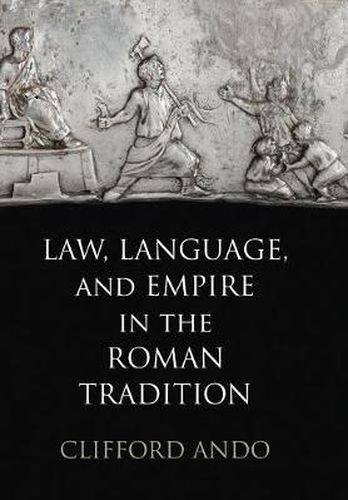 Cover image for Law, Language, and Empire in the Roman Tradition