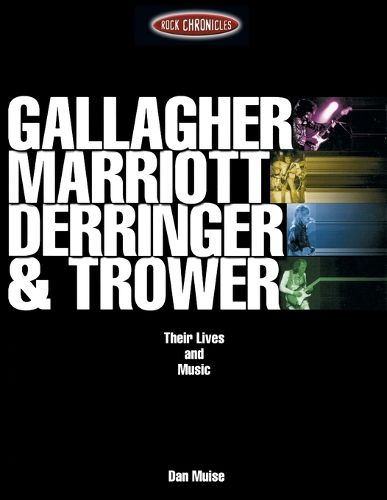 Cover image for Gallagher, Marriott, Derringer & Trower: Their Lives and Music