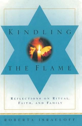 Cover image for Kindling the Flame: Reflections on Ritual, Faith, and Family