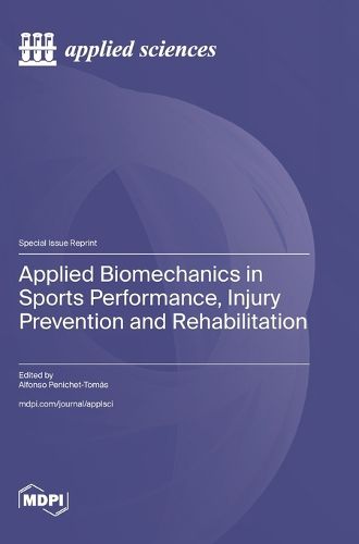 Cover image for Applied Biomechanics in Sports Performance, Injury Prevention and Rehabilitation