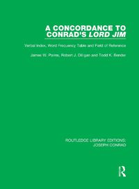 Cover image for A Concordance to Conrad's Lord Jim: Verbal Index, Word Frequency Table and Field of Reference