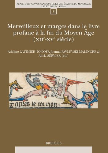 Cover image for Merveilleux Et Marges Dans Le Livre Profane a la Fin Du Moyen Age (Xiie-Xve Siecles)