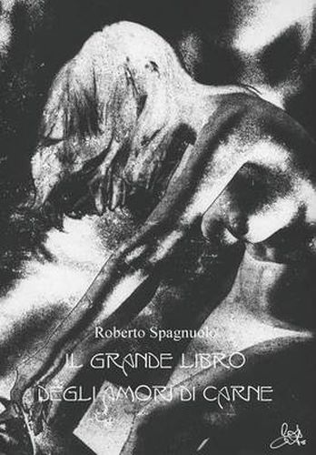 Cover image for Il Grande Libro Degli Amori Di Carne