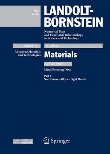 Cover image for Part 2: Non-ferrous Alloys - Light Metals: Subvolume C: Metal Forming Data - Volume 2: Materials - Group VIII: Advanced Materials and Technologies - Landolt-Boernstein New Series