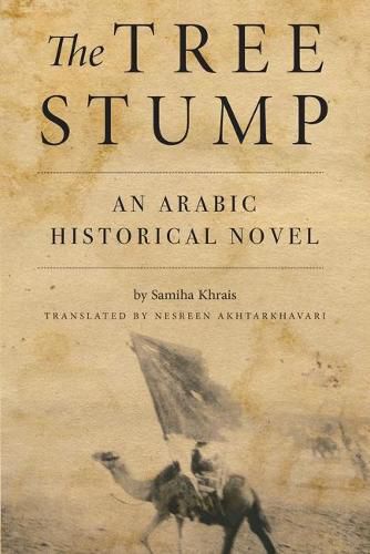 Cover image for The Tree Stump: An Arabic Historical Novel